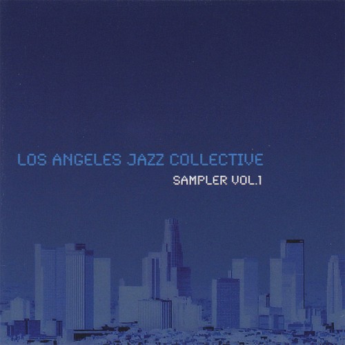 Los Angeles Jazz Collective Sampler, Vol. 1