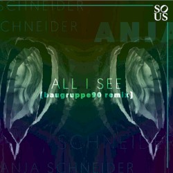 All I See (BAUGRUPPE90 Remix)