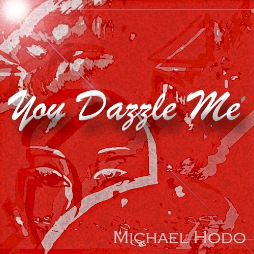 You Dazzle Me