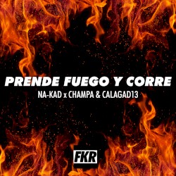 Prende fuego y corre