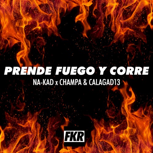 Prende fuego y corre