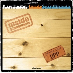Raw Fusion Recordings Presents: Inside Scandinavia