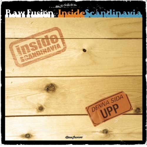 Raw Fusion Recordings Presents: Inside Scandinavia