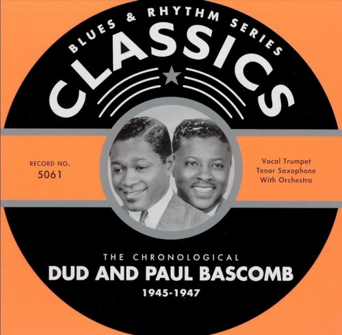 Blues & Rhythm Series: The Chronological Dud and Paul Bascomb 1945-1947