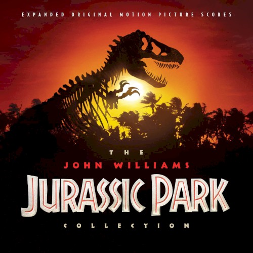 The John Williams Jurassic Park Collection: Expanded Original Motion Picture Scores