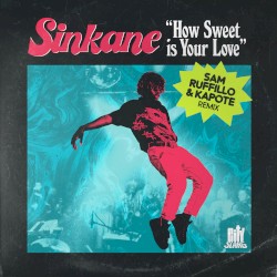 How Sweet Is Your Love (Sam Ruffillo & Kapote Remix)