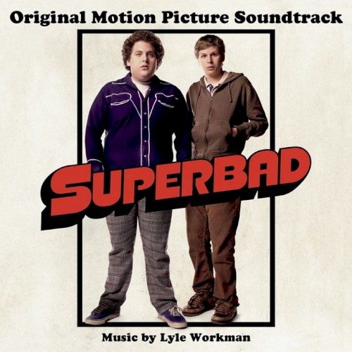 Superbad: Original Motion Picture Soundtrack