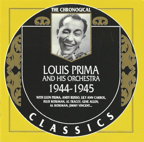 The Chronological Classics: Louis Prima and His Orchestra 1944-1945
