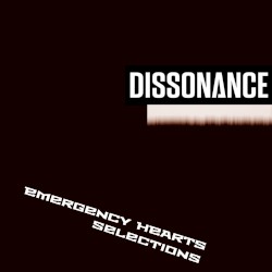 Dissonance - eMERGENCY heARTS Selections