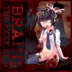 BRAIN THE FXXK EP