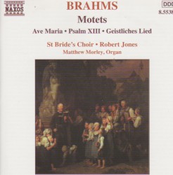 Motets / Ave Maria / Psalm XIII / Geistliches Lied
