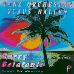 Tanz Orchester Klaus Hallen Plays Harry Belafonte