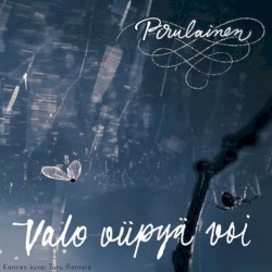 Valo viipyä voi