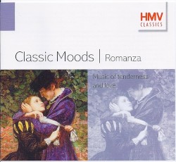 Classic Moods: Romanza: Music of Tenderness and Love
