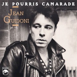 Je pourris camarade