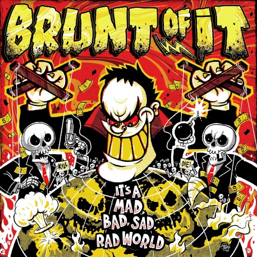 It’s a Mad, Bad, Sad, Rad World