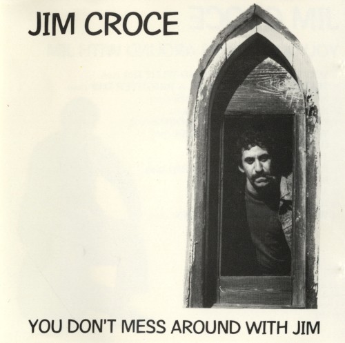 You Don’t Mess Around With Jim