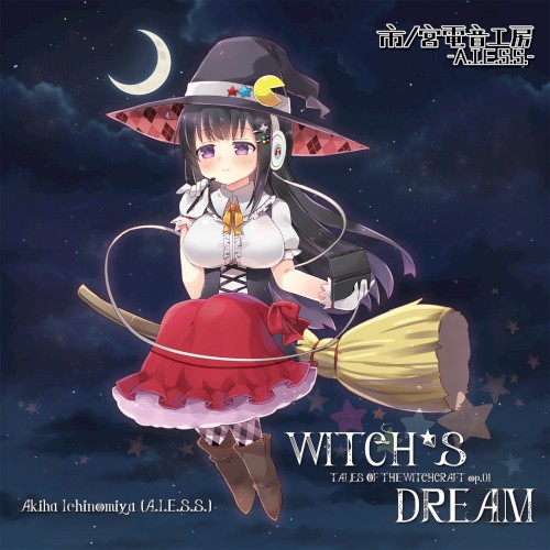 Witch’s Dream -TALES OF THE WITCHCRAFT op.01-