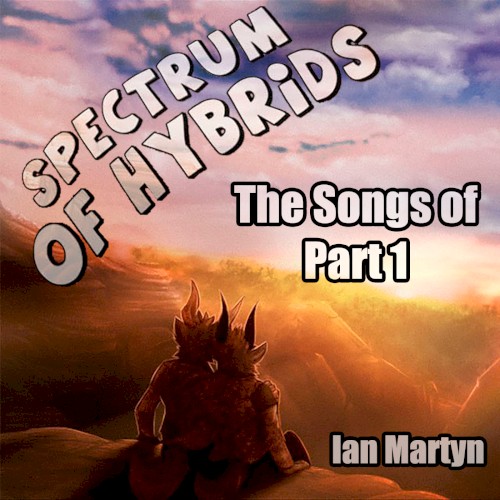 Spectrum of Hybrids: The Songs of Part 1