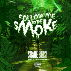 Follow Me to the Smoke