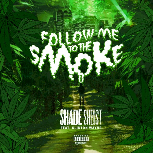 Follow Me to the Smoke