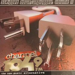 Channel 104.9 Stripped Down/Unplugged: Volume II