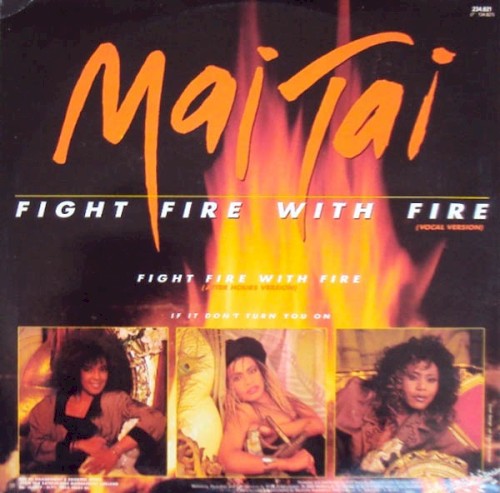 Fight Fire With Fire
