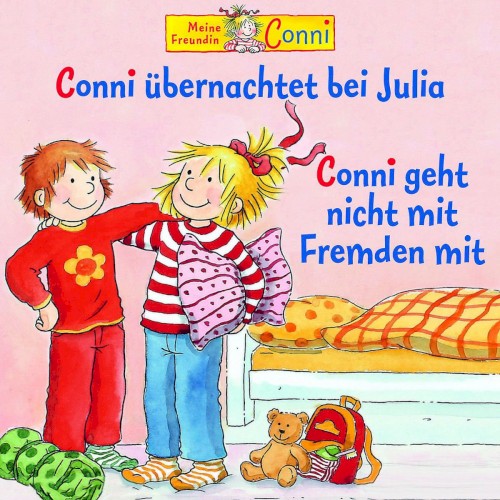 Conni übernachtet bei Julia / Conni geht nicht mit Fremden mit