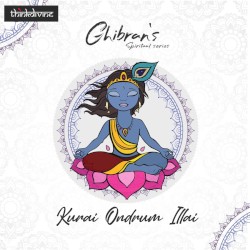 Kurai Ondrum Illai (From "Ghibran's Spiritual Series")