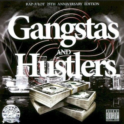 Gangstas and Hustlers (Rap‐A‐Lot’s 25th Anniversary)