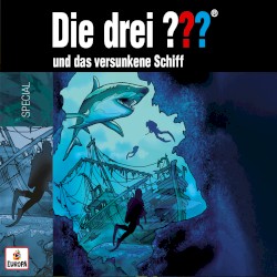 Die drei ??? Special: und das versunkene Schiff