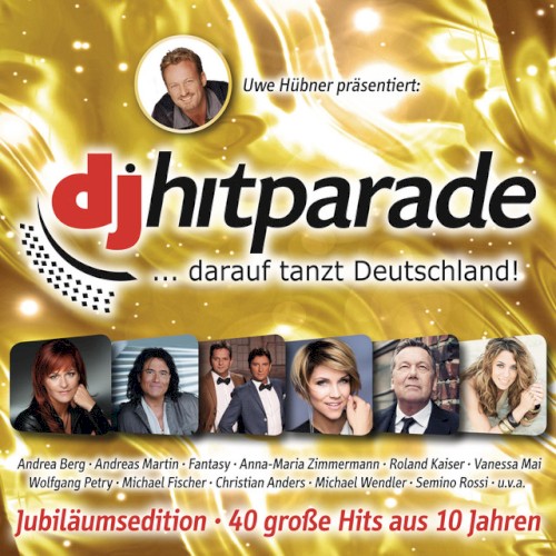 DJ Hitparade: Jubiläumsedition - 40 große Hits aus 10 Jahren