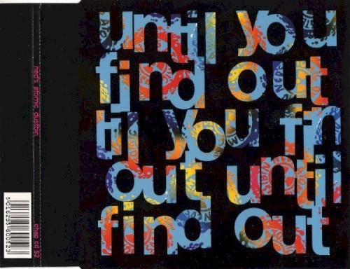 Until You Find Out