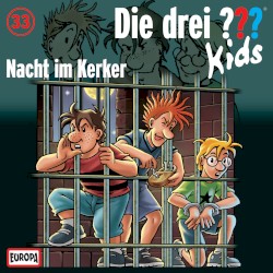 Die drei ??? Kids, Folge 33: Nacht im Kerker