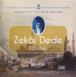 Bestekarlarımız: 5 - Zekai Dede/ İlahiler
