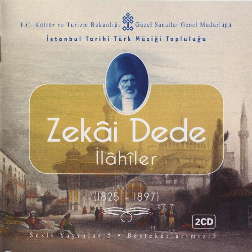 Bestekarlarımız: 5 - Zekai Dede/ İlahiler