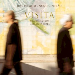 Visita – Dialogos com Carlos Paredes