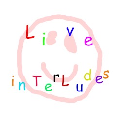 Live Interludes