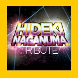 Hideki Naganuma Tribute