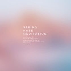 Spring Haze Meditation