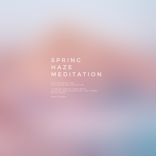 Spring Haze Meditation