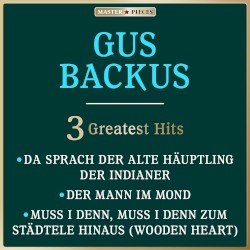 Masterpieces Presents Gus Backus: 3 Greatest Hits