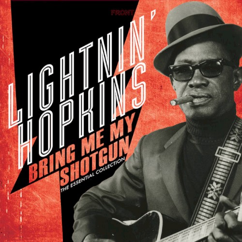 Bring Me My Shotgun - The Essential Collection