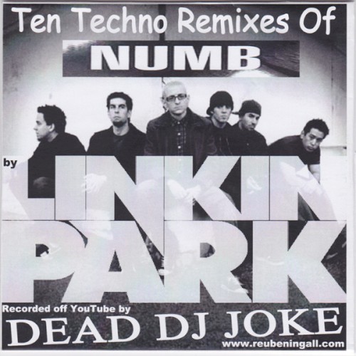 Ten Techno Remixes Of Numb By Linkin Park Recorded Off YouTube