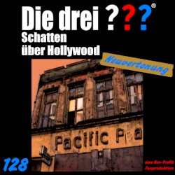 Die drei ??? 128: Schatten über Hollywood