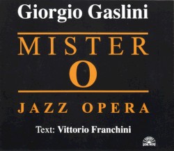 Mister O - Jazz Opera
