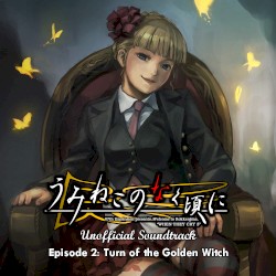 Umineko no Naku Koro ni Unofficial Soundtrack - Episode 2: Turn of the Golden Witch