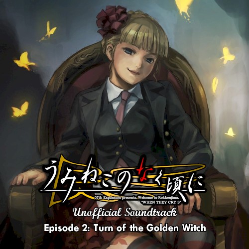 Umineko no Naku Koro ni Unofficial Soundtrack - Episode 2: Turn of the Golden Witch