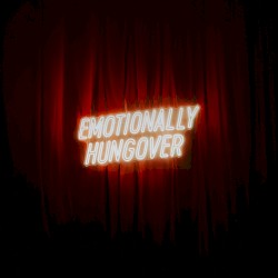 Emotionally Hungover