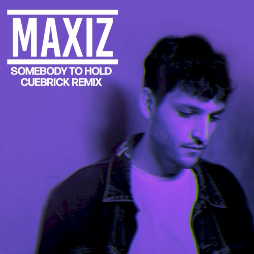 Somebody to Hold (Cuebrick remix)